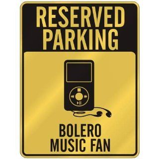 RESERVED PARKING  BOLERO MUSIC FAN  PARKING SIGN MUSIC