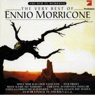 The Very Best Of Ennio Morricone: Ennio Morricone