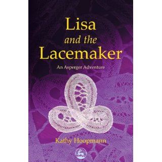 Image Lisa and the Lacemaker An Asperger Adventure Kathy Hoopmann