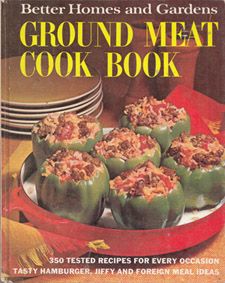 Ground Meat Cook Book 1969 Better Homes and Gardens