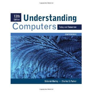 Understanding Computers Today and Tomorrow, Comprehensive (Sam 2010