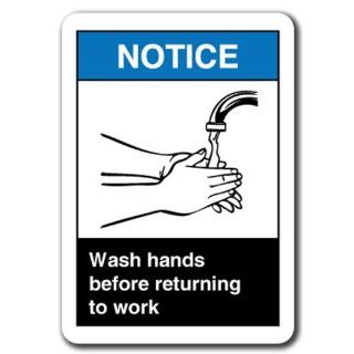 Notice Sign   Wash Hands Before Returning To Work 7x10 Plastic