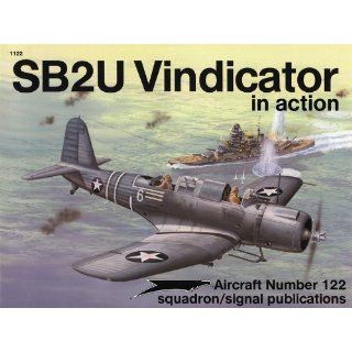 SB2U Vindicator in Action   Aircraft No. 122 Thomas Doll, Joe Sewell