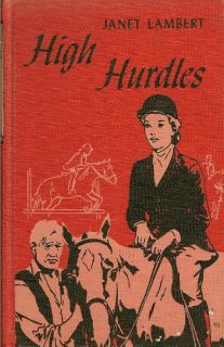 High Hurdles Janet Lambert Horse Story Series HC Vintage 1955