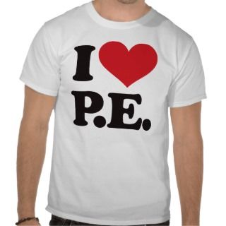 Love Physical Education Shirt 