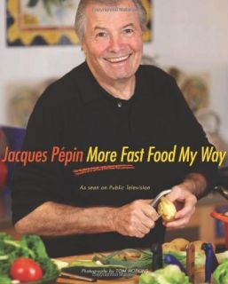 New Jacques Pepin More Fast Food My Way 0618142339