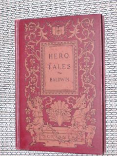 Hero Tales Told in School 1909 HC Book James Baldwin Mythology