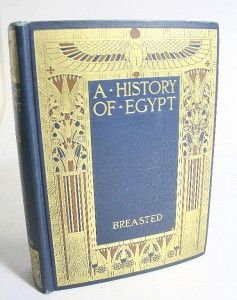 History of Egypt Earliest Times to Persian Conquest 1912