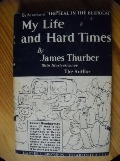 My Life and Hard Times by James Thurber 1934 Edition w Dust Jacket