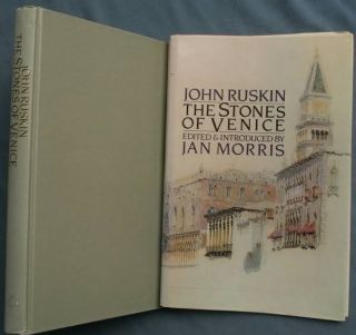 Stones of Venice John Ruskin Ed by Jan Morris 1981 091882513X