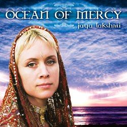 Jaya Lakshmi Ocean of Mercy India Yoga Krisna Chant CD