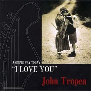 John Tropea Feat Will Lee A Simple Way to Say I Love You Japan CD