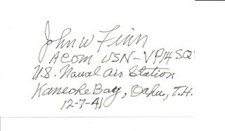 John w Finn Navy Lt MOH at Pearl Harbor 12 7 41 3x5 Card Signed w Long Notation  
