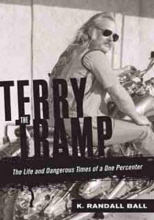 A Terrific Biography of Terry "The Tramp" The Vagos Motorcycle Former Leader  
