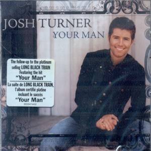 JOSH TURNER YOUR MAN CD  