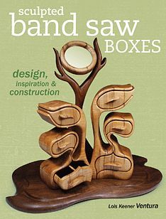 Sculpted Band Saw Boxes by Lois Keener Ventura
