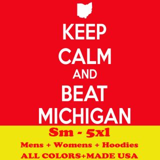 H429 Keep Calm and Beat Michigan Funny KCCO Ohio State Buckeyes New