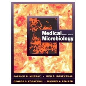Microbiology 4E Murray Rosehthal Kobayashi Pfal 0323012132