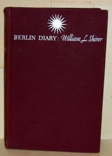 Berlin Diary by William L Shirer 1941