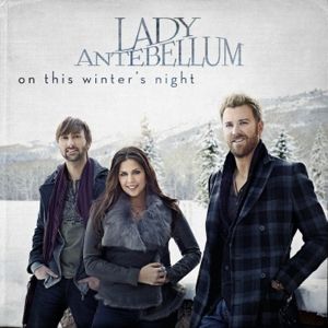 Lady Antebellum on This Winters Night CD 2012