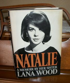 Natalie Wood Book A Biography by Sister Lana Wood HC DJ