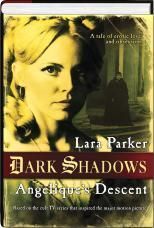 Shadows Angeliques Descent by Lara Parker Exclusive Hardcover