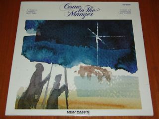 JOE PARKS LARRY MAYFIELD COME TO THE MANGER A CHRISTMAS CANTATA SEALED