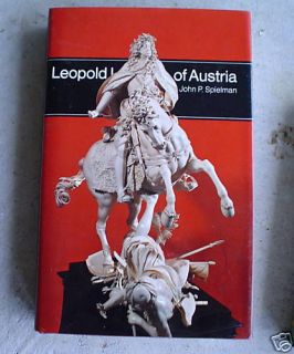1977 Book Leopold I of Austria by John Spielman Signed