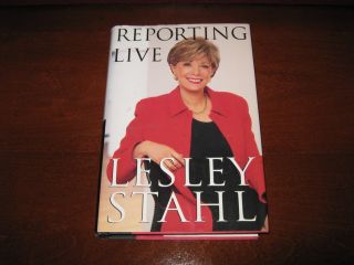 Reporting Live by Lesley Stahl 1999 Hardcover