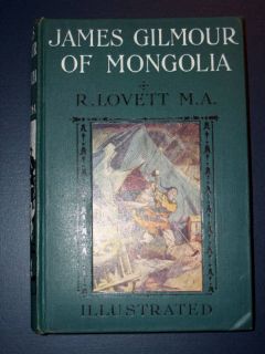 James Gilmour of Mongolia by R Lovett c1930 Missionary