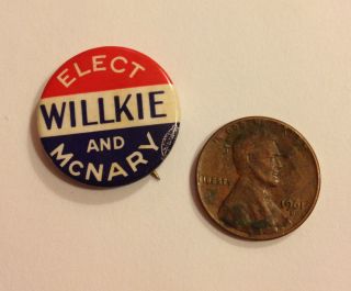 1940 Political Presidential Campaign Pinback ELECT WILLKIE AND MCNARY