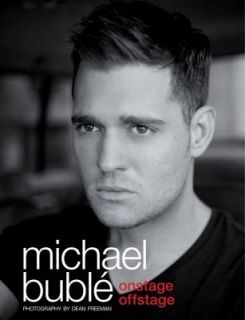 Onstage Offstage by Michael Bublé 2011 Hardcover