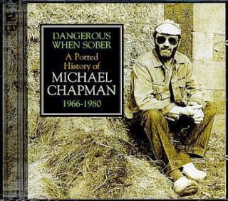 Michael Chapman Dangerous When Sober 66 80 Live Demos SEALED Castle 2