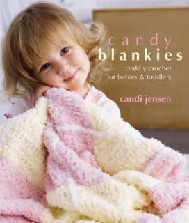 Candy Blankies  Cuddly Crochet for Babi