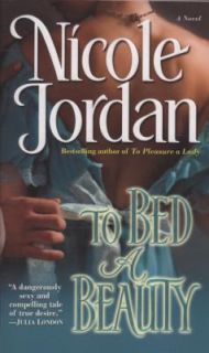 To Bed a Beauty by Nicole Jordan 2008, Paperback