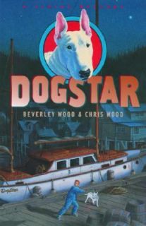 DogStar by Beverley Wood and Chris Wood 2004, Paperback, Revised