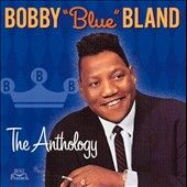 The Anthology by Bobby Blue Bland CD, Jun 2001, 2 Discs, MCA USA