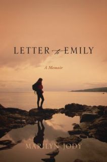 Letter to Emily A Memoir by Marilyn Jody 2010, Hardcover