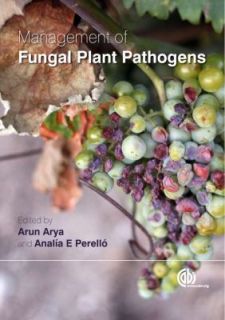 Management of Fungal Plant Pathogens by Arun Arya and Analía Edith