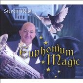 Steven Mead in Euphonium Magic CD, Bocchino Music