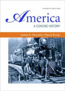 America Vols. 1 2 A Concise History by James A. Henretta and David