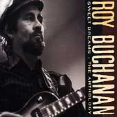 Sweet Dreams The Anthology by Roy Buchanan CD, Sep 1992, 2 Discs