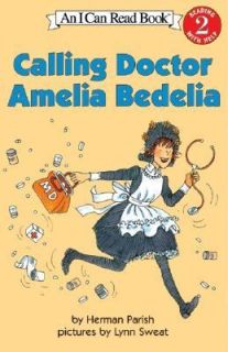 Calling Doctor Amelia Bedelia by Herman Parish 2004, Paperback