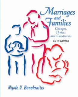 Marriages and Families Changes, Choices, and Constraints by Nijole V