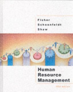 Human Resource Management by Cynthia D. Fisher, James B. Shaw and Lyle