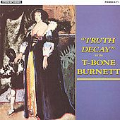Truth Decay by T Bone Burnett CD, Jun 1997, Demon Records UK