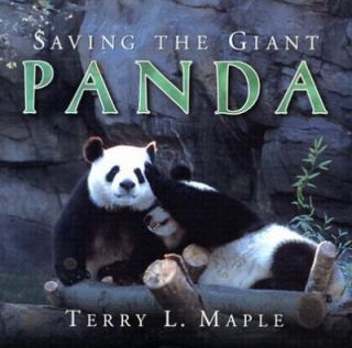 Saving the Giant Panda by Terry L. Maple 2000, Hardcover