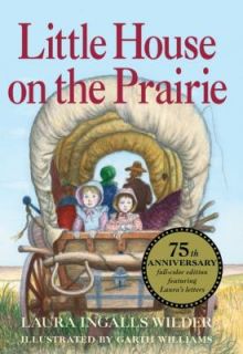 Little House on the Prairie by Laura Ingalls Wilder 2010, Hardcover