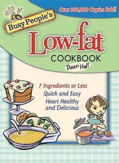 Busy Peoples Low Fat Cookbook by Dawn Hall 2003, Hardcover