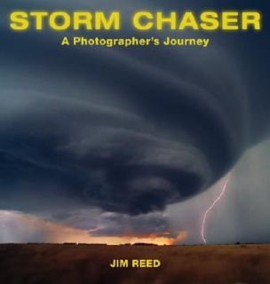 Storm Chaser A Photographers Journey 2007, Hardcover